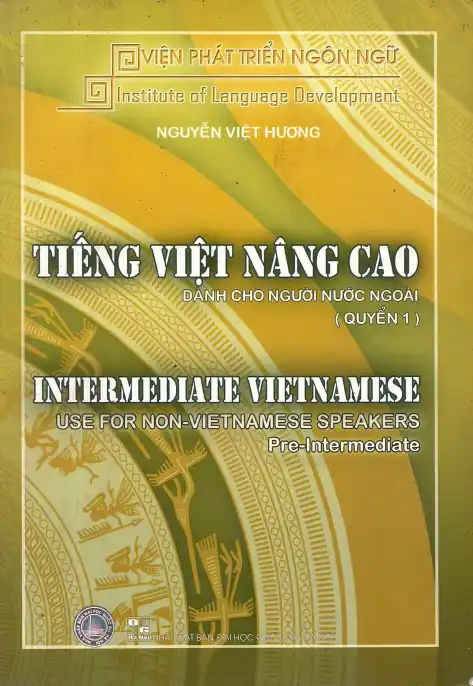 Tieng Viet Nang Cao Danh Cho Nguoi Nuoc Ngoai Quyen 1 Nguyen Viet Huong